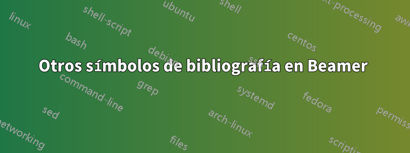 Otros símbolos de bibliografía en Beamer