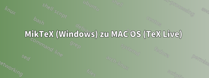 MikTeX (Windows) zu MAC OS (TeX Live)