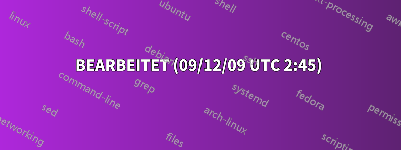 BEARBEITET (09/12/09 UTC 2:45)