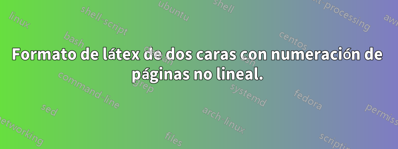Formato de látex de dos caras con numeración de páginas no lineal.