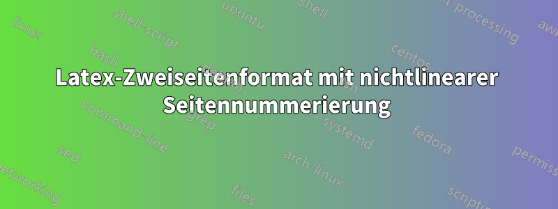 Latex-Zweiseitenformat mit nichtlinearer Seitennummerierung