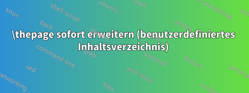 \thepage sofort erweitern (benutzerdefiniertes Inhaltsverzeichnis)