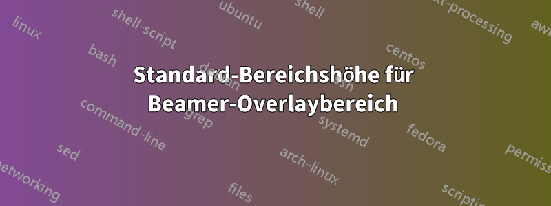 Standard-Bereichshöhe für Beamer-Overlaybereich