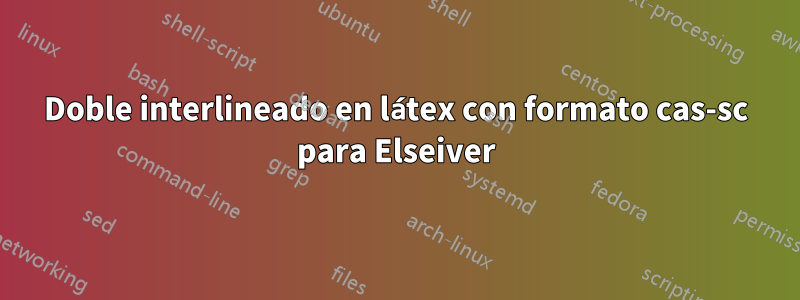 Doble interlineado en látex con formato cas-sc para Elseiver
