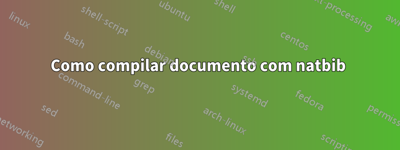 Como compilar documento com natbib