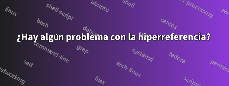 ¿Hay algún problema con la hiperreferencia?