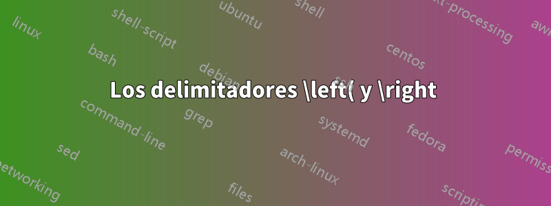 Los delimitadores \left( y \right) no funcionan (fourier y teubner)