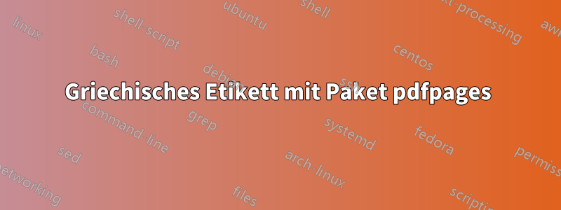 Griechisches Etikett mit Paket pdfpages