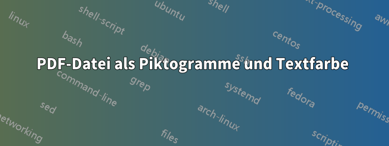 PDF-Datei als Piktogramme und Textfarbe