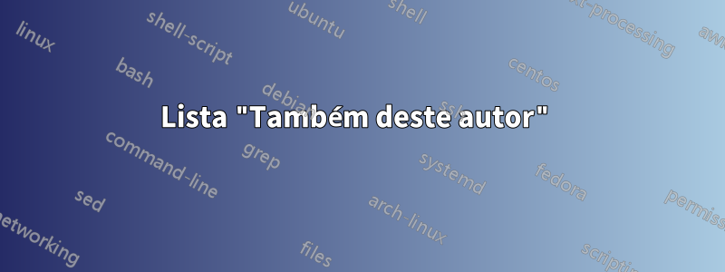 Lista "Também deste autor"