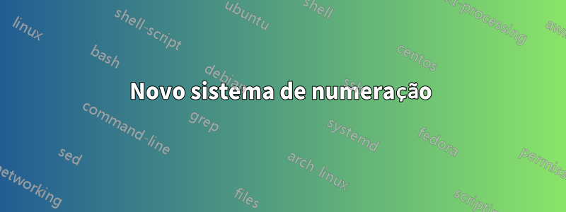 Novo sistema de numeração