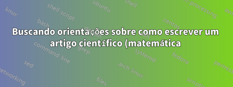Buscando orientações sobre como escrever um artigo científico (matemática) no MiKTeX 2.9