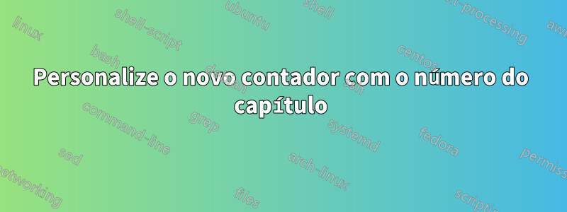 Personalize o novo contador com o número do capítulo