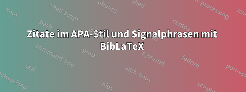 Zitate im APA-Stil und Signalphrasen mit BibLaTeX