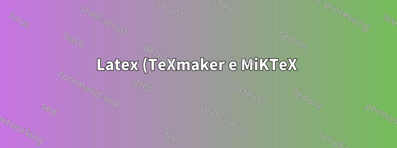 Latex (TeXmaker e MiKTeX) e conflito onedrive