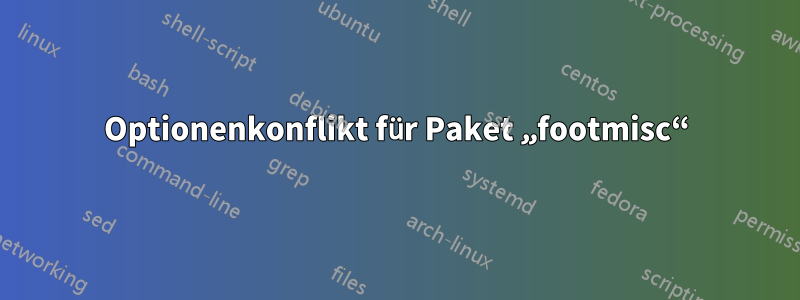 Optionenkonflikt für Paket „footmisc“