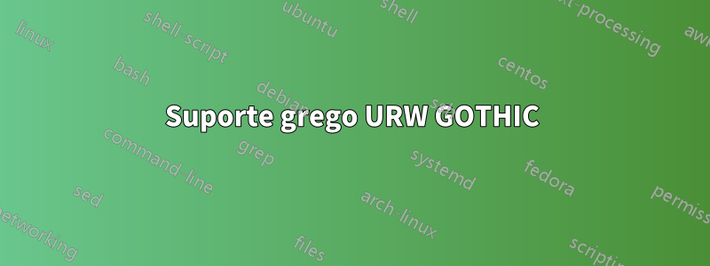 Suporte grego URW GOTHIC