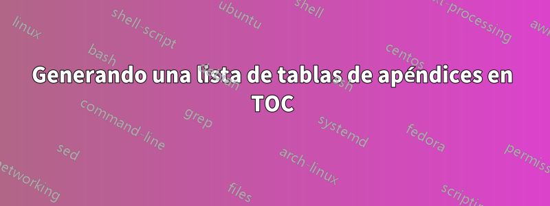 Generando una lista de tablas de apéndices en TOC