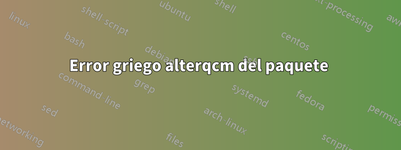 Error griego alterqcm del paquete