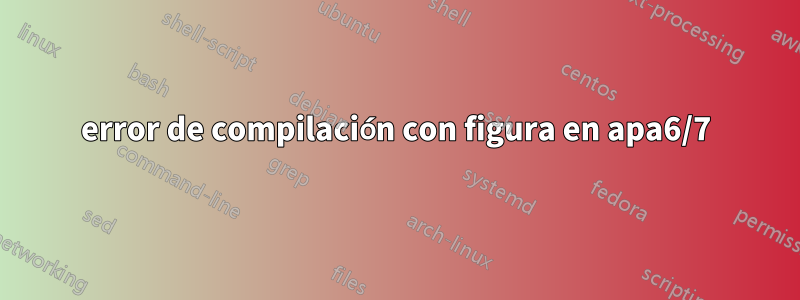error de compilación con figura en apa6/7