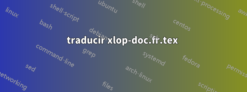 traducir xlop-doc.fr.tex