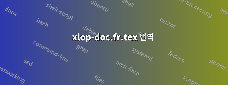 xlop-doc.fr.tex 번역