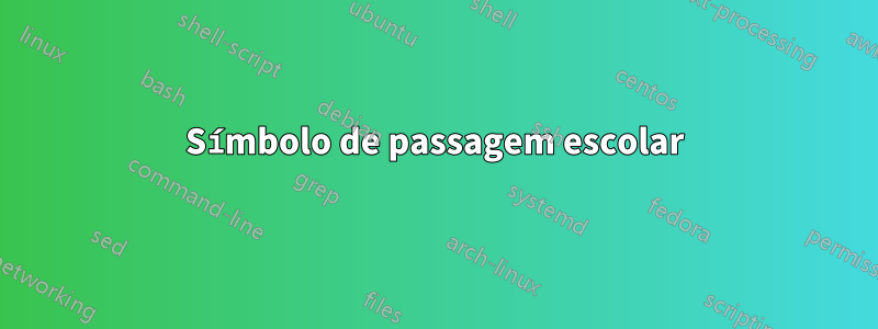 Símbolo de passagem escolar