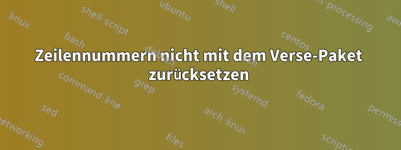 Zeilennummern nicht mit dem Verse-Paket zurücksetzen