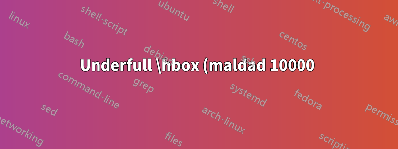 Underfull \hbox (maldad 10000) en alineación