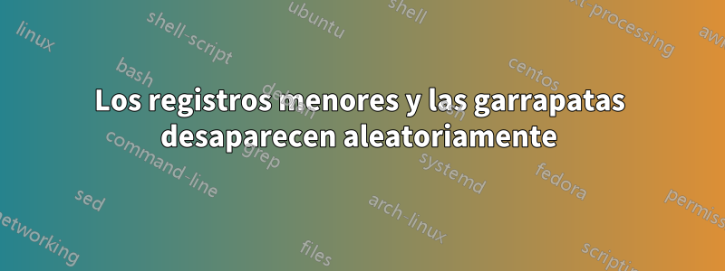 Los registros menores y las garrapatas desaparecen aleatoriamente