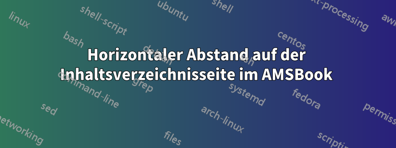 Horizontaler Abstand auf der Inhaltsverzeichnisseite im AMSBook