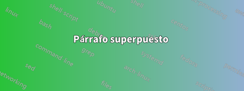 Párrafo superpuesto