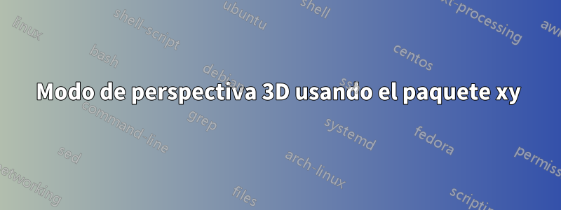 Modo de perspectiva 3D usando el paquete xy