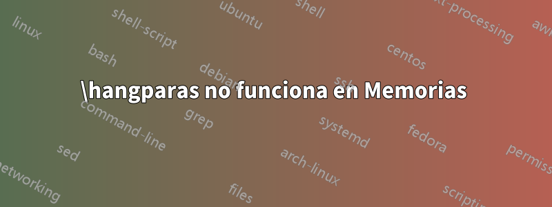 \hangparas no funciona en Memorias