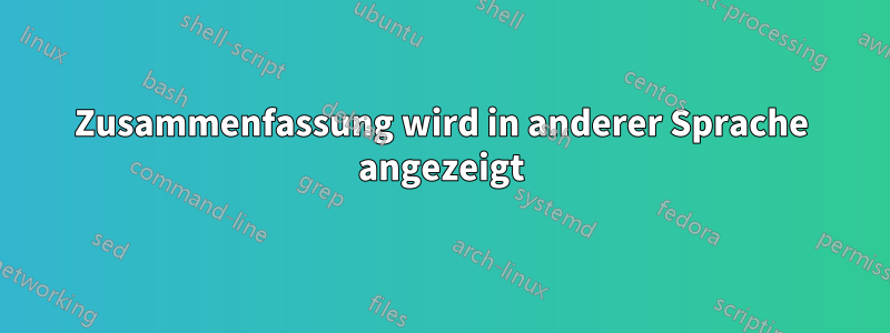 Zusammenfassung wird in anderer Sprache angezeigt