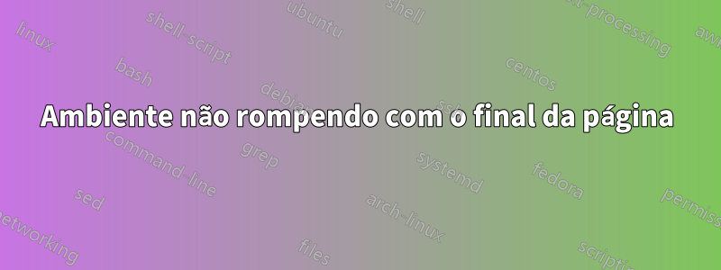 Ambiente não rompendo com o final da página