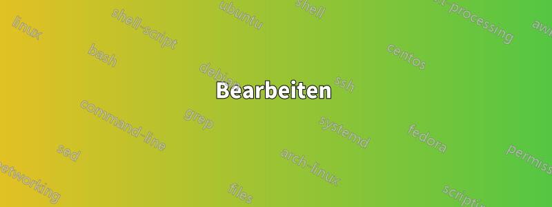 Bearbeiten