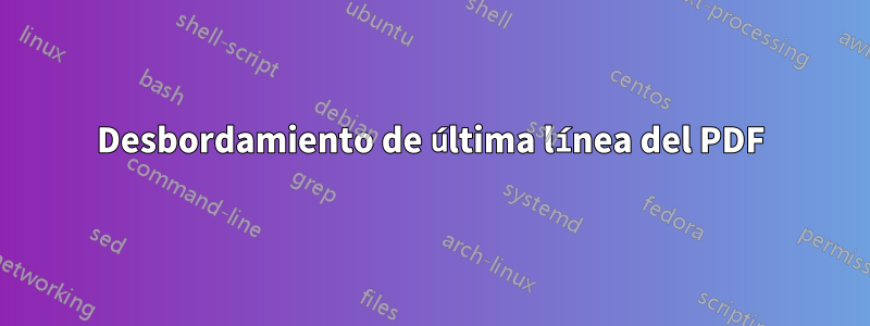 Desbordamiento de última línea del PDF