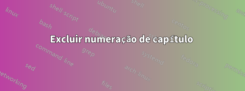 Excluir numeração de capítulo