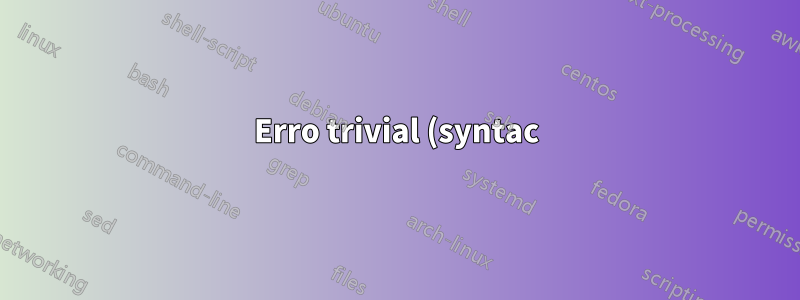 Erro trivial (syntac) com RenewDocummentCommand vs newdocument command