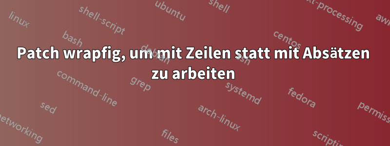 Patch wrapfig, um mit Zeilen statt mit Absätzen zu arbeiten