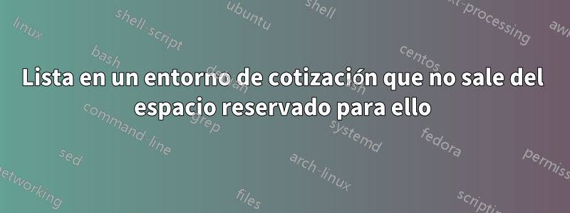 Lista en un entorno de cotización que no sale del espacio reservado para ello