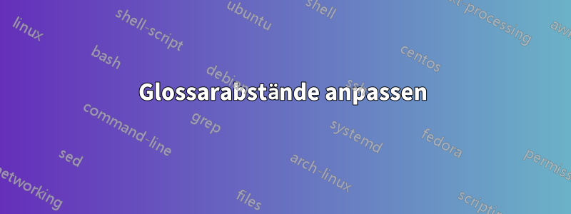 Glossarabstände anpassen