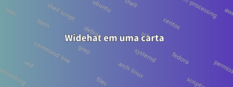 Widehat em uma carta 