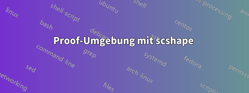 Proof-Umgebung mit scshape