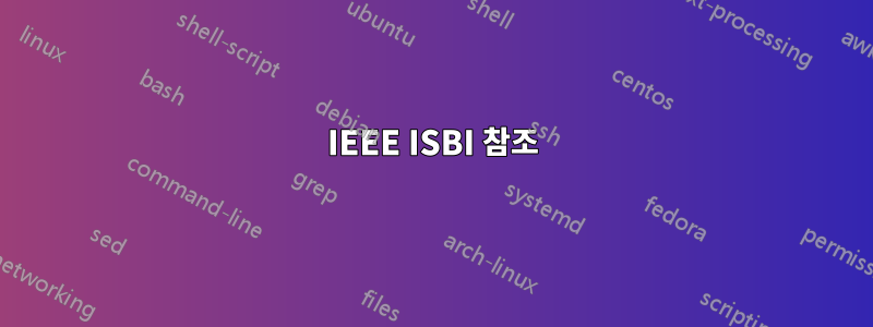 IEEE ISBI 참조