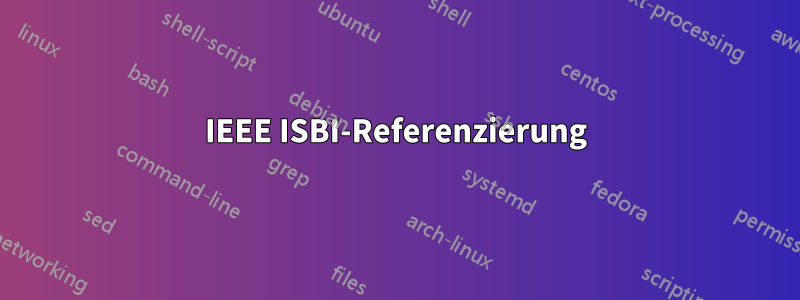 IEEE ISBI-Referenzierung