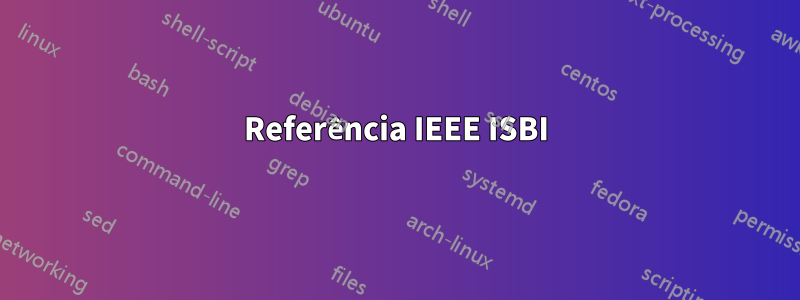 Referência IEEE ISBI