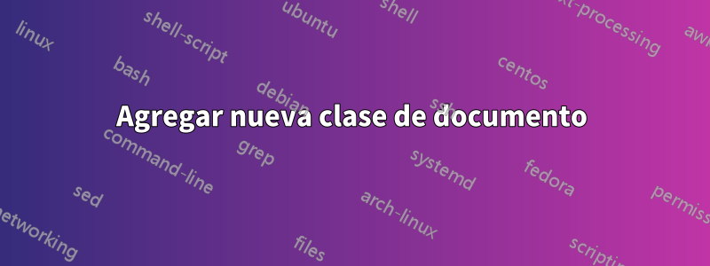 Agregar nueva clase de documento