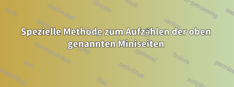 Spezielle Methode zum Aufzählen der oben genannten Miniseiten